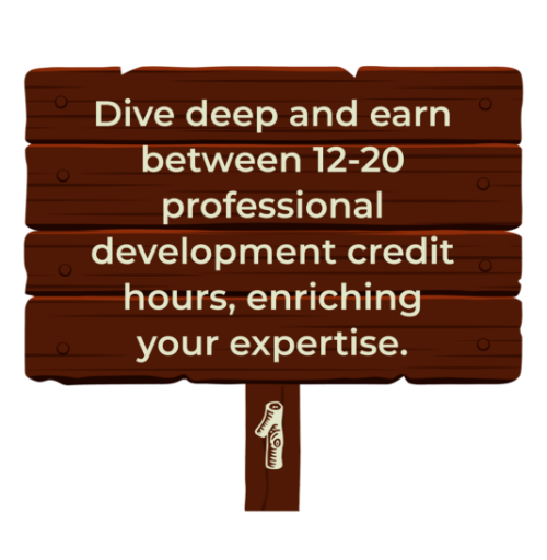 Dive deep and earn between 12-20 professional development credit hours, enriching your expertise.