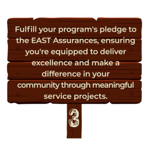 Fullfill your program's pledge to the EAST Assurances, ensuring you're equipped to deliver excellence and make a difference in your community through meaningful service projects.