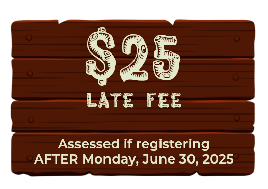 $25 Late Registration - Assessed if registering AFTER Monday, June 30, 2025